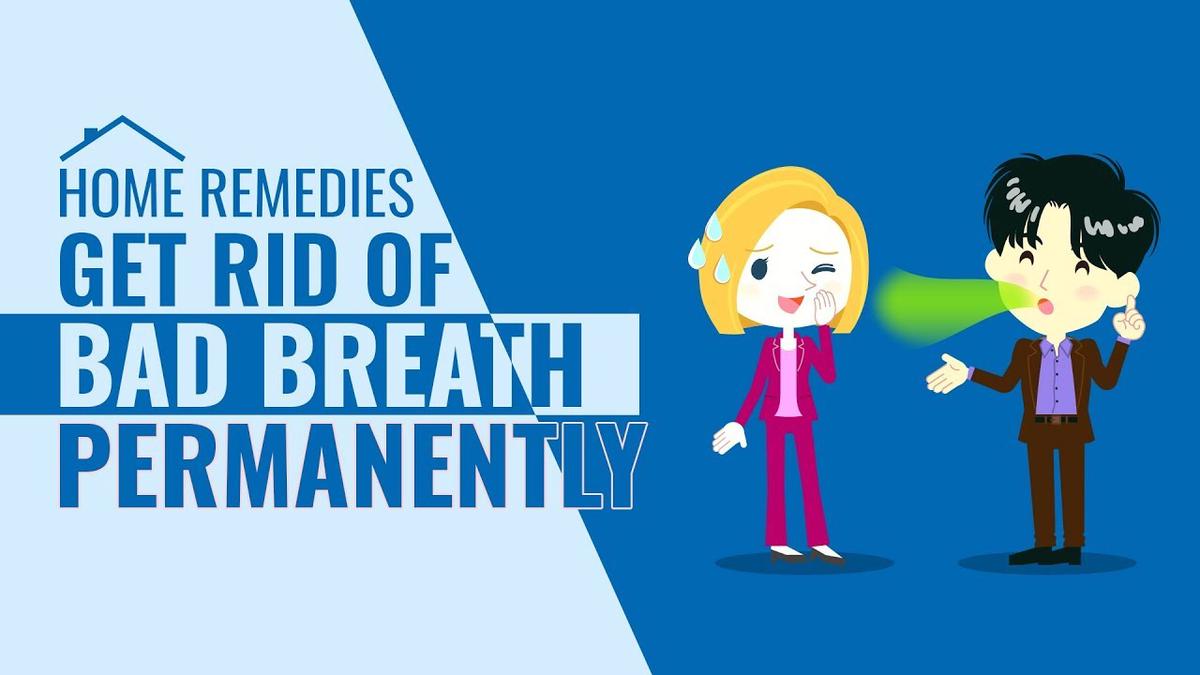 'Video thumbnail for Effective Home Remedies To Get Rid of Bad Breath Permanently | Halitosis Cure'