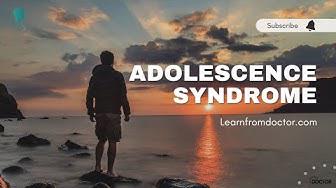 'Video thumbnail for Adolescence Syndrome & Puberty Syndrome | Learn From Doctor'