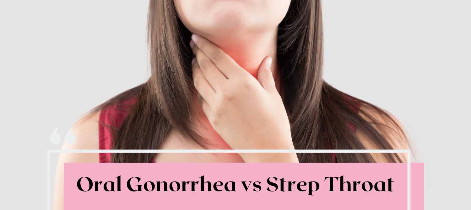 oral-gonorrhea-vs-strep-throat-learn-from-doctor